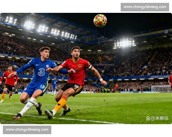 切尔西对阵里尔欧冠焦点战蓝军主场能否掌控晋级主动权关键之夜