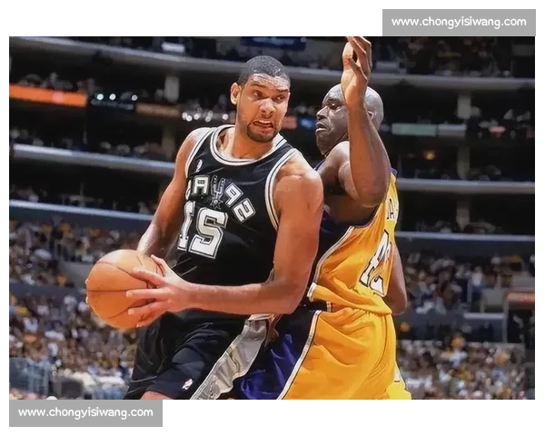 奥尼尔对决邓肯的内线王朝碰撞与时代统治之争篮球历史巅峰对话